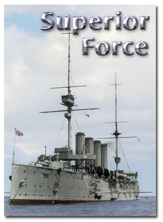 SUPERIOR FORCE : The Conspiracy Behind the Escape of Goeben and Breslau © Geoffrey Miller