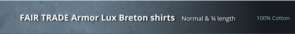 100% Cotton FAIR TRADE Armor Lux Breton shirts   Normal & � length
